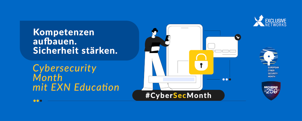 Kompetenzen aufbauen. Sicherheit stärken. Cybersecurity Month mit EXN Education